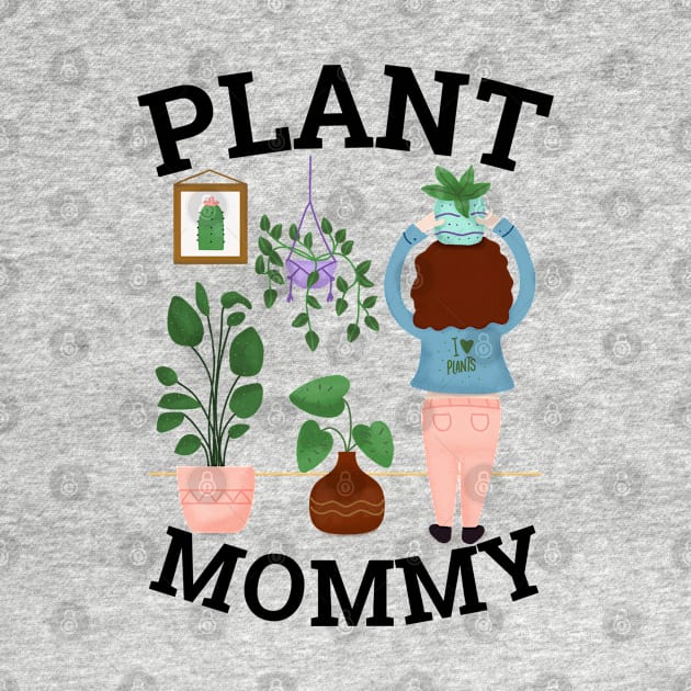 Plant Mommy says "I love Plants" by Inspire Enclave